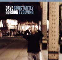 Dave Gordon  - Constantly Evolving